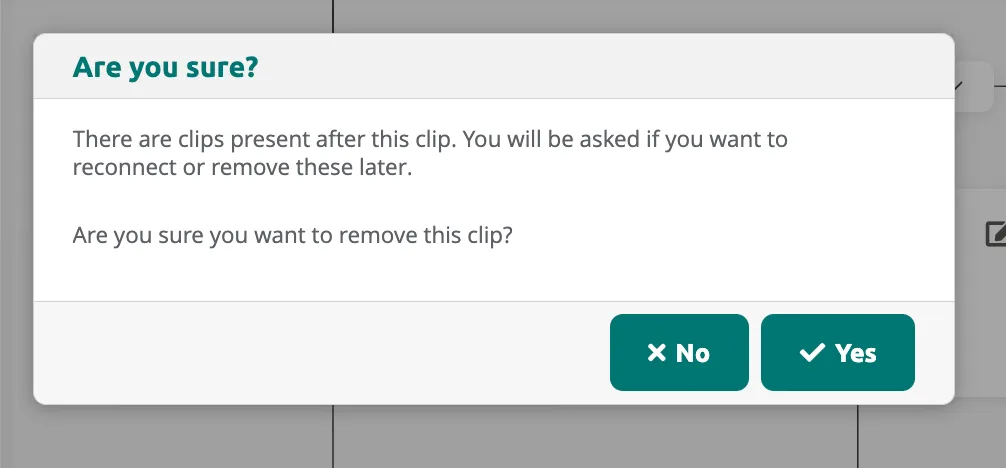 Confirmation dialog — warns that connected clips exist and asks if you want to continue.