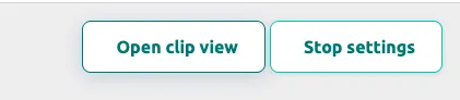 Stop actions — Open clip view and Stop settings