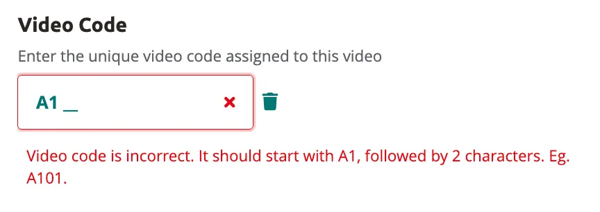 Video Code validation error — entering "A1__" shows: "Video code is incorrect. It should start with A1, followed by 2 characters. Eg. A101."
